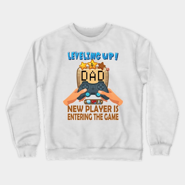 leveling up to dad ..New Player is entering the game father's day gift Crewneck Sweatshirt by DODG99